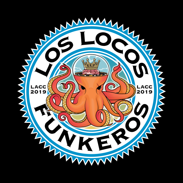 Los Locos Funkeros - LACC 2019 Octo-Rico by Kickinittt