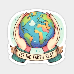 Let the Earth Rest Magnet