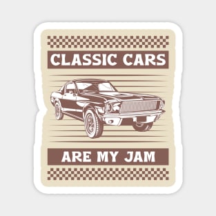 Classic cars are my jam Magnet