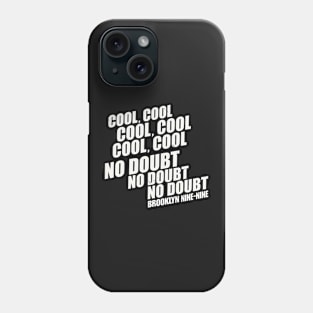 Brooklyn 99 Merch Brooklyn Nine Nine No Doubt Phone Case