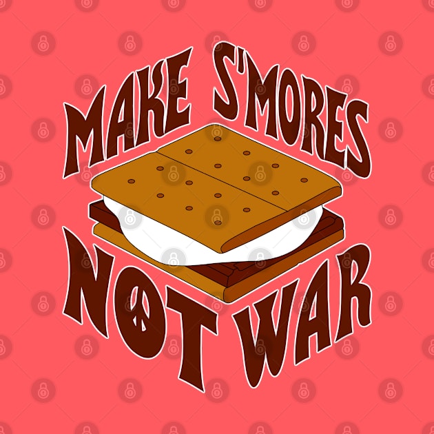 Make S'mores Not War by AngryMongoAff