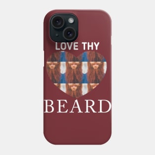 LOVE THYY BEARD Phone Case