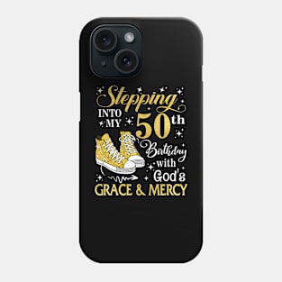 Stepping Into My 50th Birthday With God's Grace & Mercy Bday Phone Case