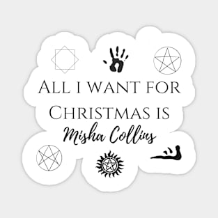 all i want for Christmas is Misha Collins Magnet