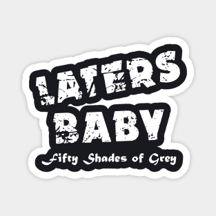 Laters Baby Wife T Shirts Magnet