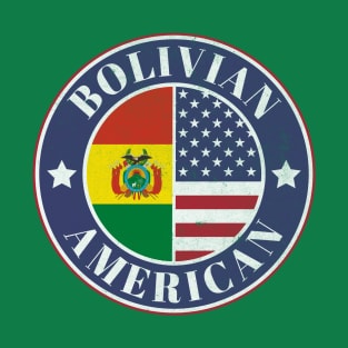 Proud Bolivian-American Badge - Bolivia Flag T-Shirt