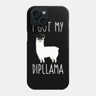 I Got My Dipllama Graduation Phone Case