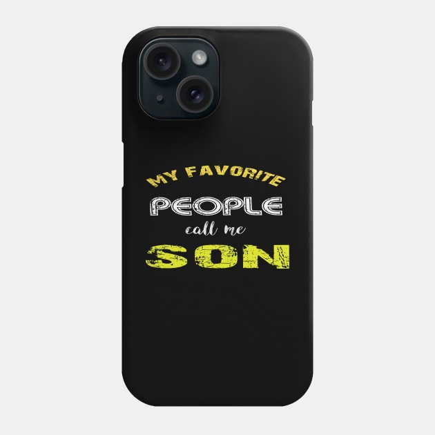 my favorite people call me son Phone Case by Vitarisa Tees