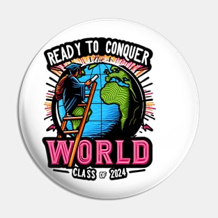 2024 READY TO CONQUER THE WORLD - GRADUATION DAY CELEBRATION Pin