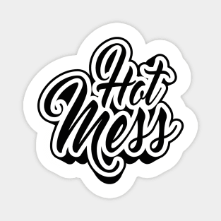 HOT MESS (transparent) Magnet