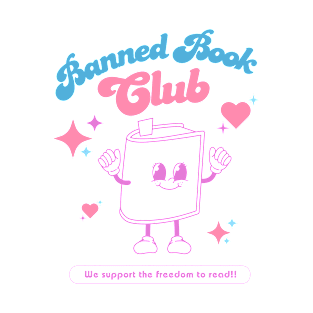 Banned Book Glub We Support The Freedom To Read! T-Shirt