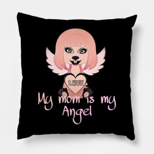 my mom is my angel Pillow