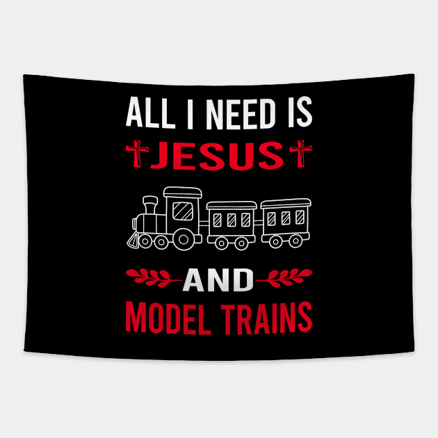 I Need Jesus And Model Train Trains Railroad Railway Tapestry by Bourguignon Aror