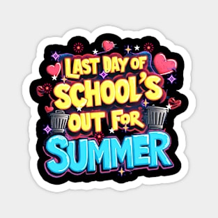 Last Day of School out for summer Magnet