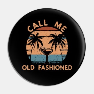 Call Me Old Fashioned, Funny Old Fashion Pin