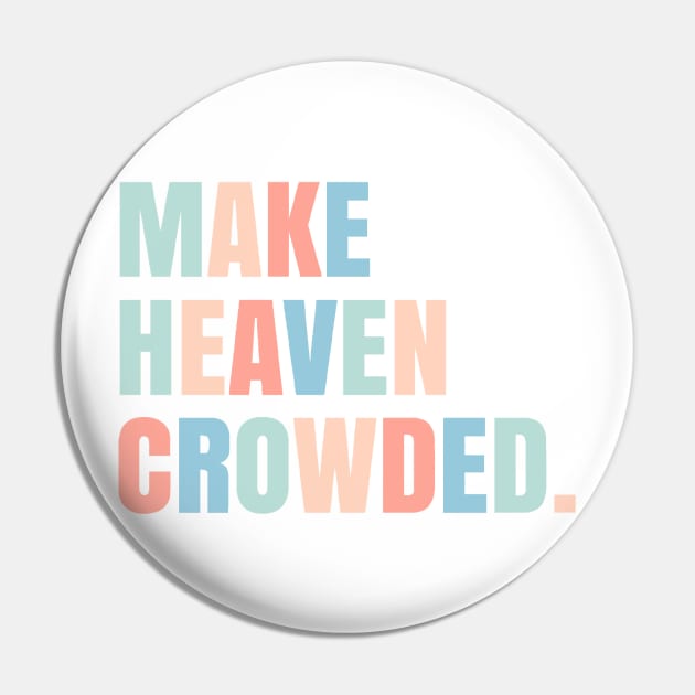 make heaven crowded. Pin by mansinone3