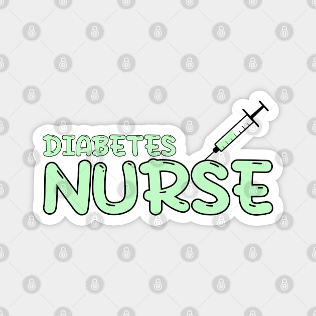 Diabetes Nurse Green Magnet by MedicineIsHard