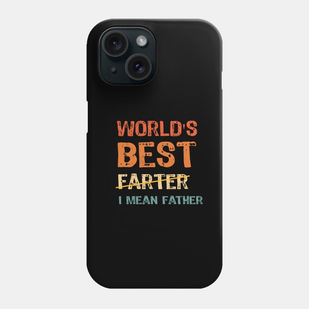 World's Best Farter - I Mean Father Phone Case by Yasna