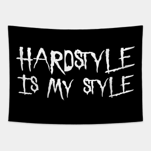 Hardstyle Is My Style! Tapestry