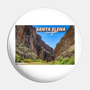 Santa Elena Canyon Pin