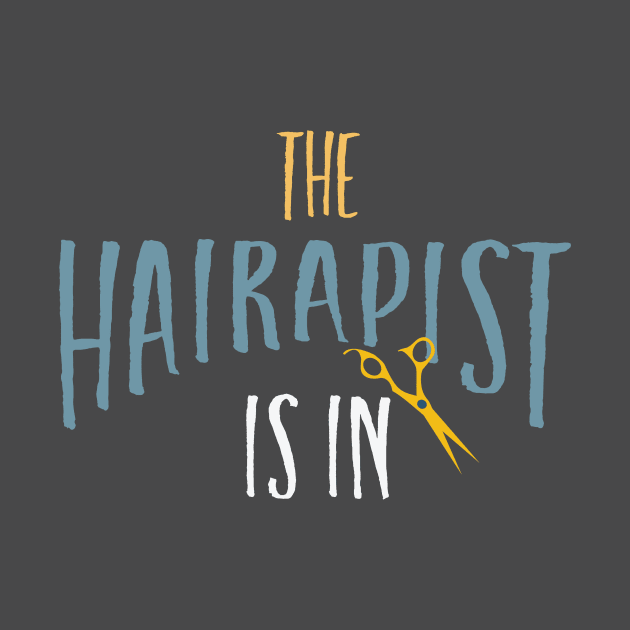 Stylist Pun The Hairapist Is In by whyitsme