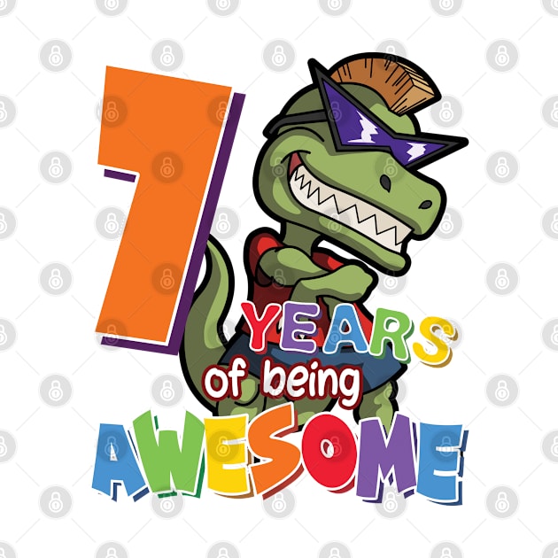 Cool & Awesome 7th Birthday Gift, T-Rex Dino Lovers, 7 Years Of Being Awesome, Gift For Kids Boys by Art Like Wow Designs