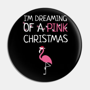 I'm Dreaming Of A Pink Christmas Pin