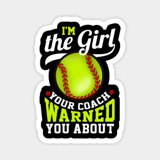 I'm The Girl Your Coach Warned You About - Tennis Magnet