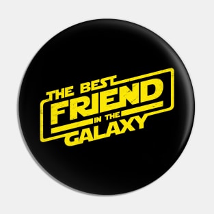 The Best Friend in the Galaxy BFF Friend Gift For Best friend Pin