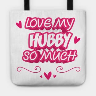 LOVE MY HUBBY SO MUCH Tote