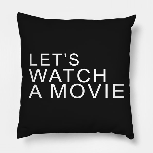 LET'S WATCH A MOVIE Pillow by Archana7