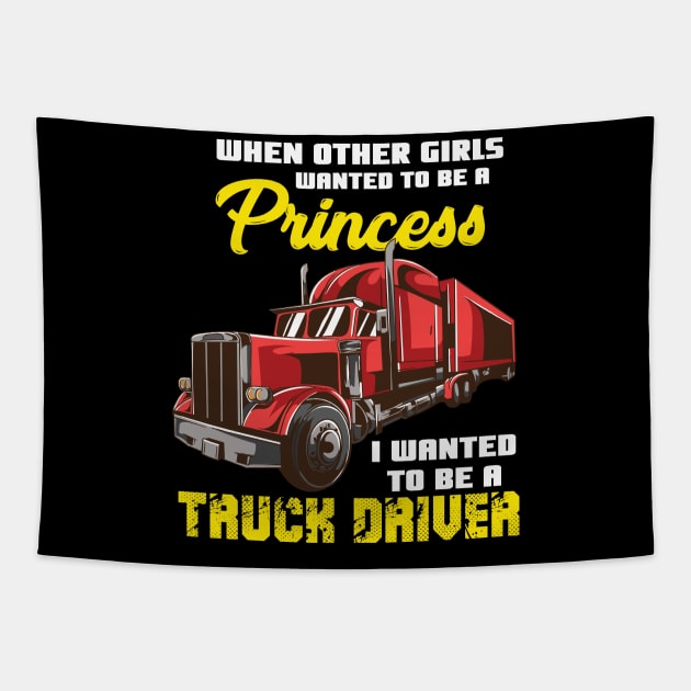 I Wanted To Be A Truck Driver Tapestry by Fresan