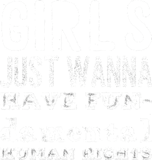 Girls just wanna have fundamental human rights Magnet