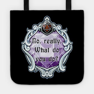 Amulet No, Really. What Do You Do? Tote