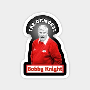 Bobby knight the general Magnet