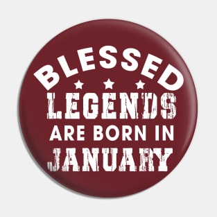 Blessed Legends Are Born In January Funny Christian Birthday Pin