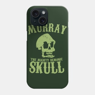 Murray the mighty demonic skull Phone Case