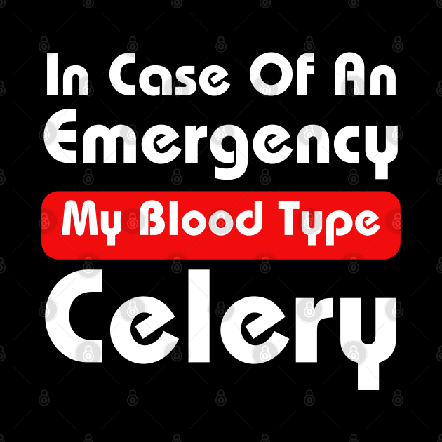 My Blood Type Celery by HobbyAndArt