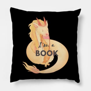 I am a book dragon Pillow