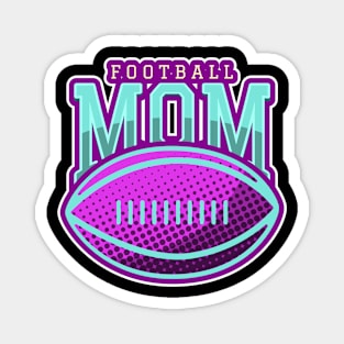 proud football mom, football mom Magnet