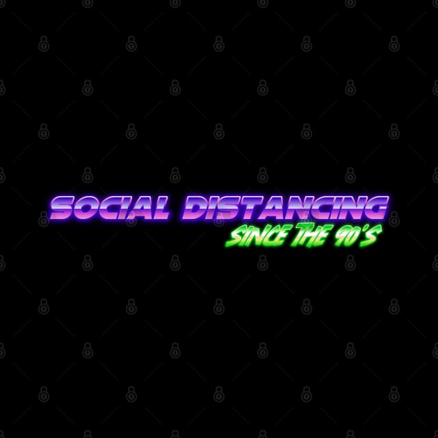 Social Distancing Since the 90's by TaliDe