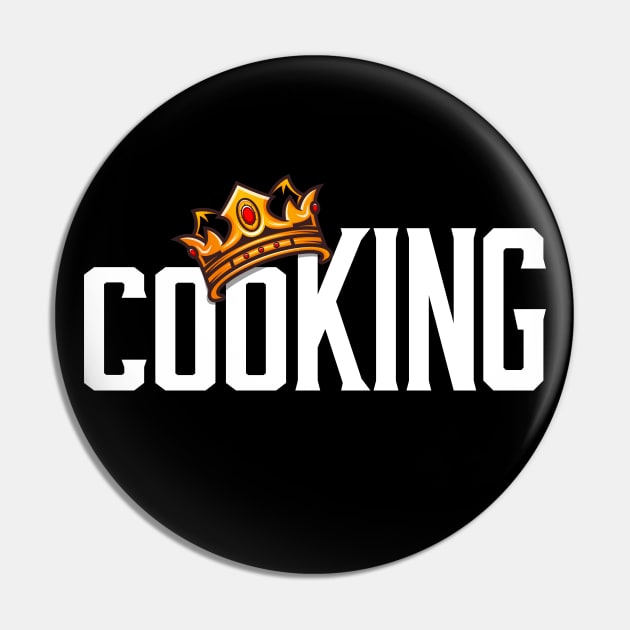 cooKING, Funny Design for Chefs, Hobby Cooks and Foodies Pin by emmjott