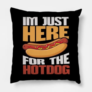 Im Just Here For The Hot Dogs Funny Foodie Weiner Hot Dog Pillow