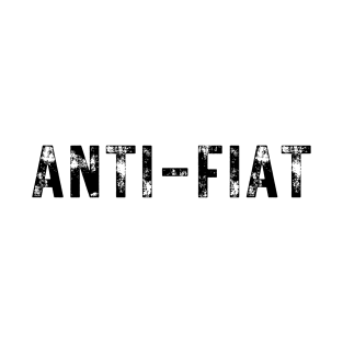 ANTI-FIAT T-Shirt