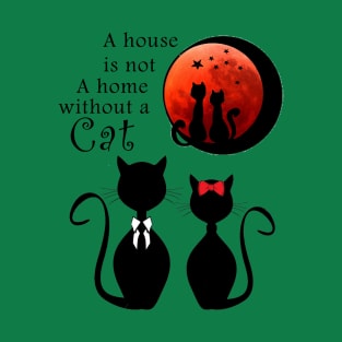 Home without a cat is no home T-Shirt