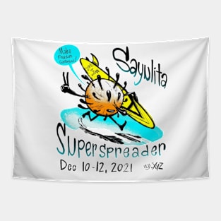 Sayulita Super Spreader Uly2 Tapestry