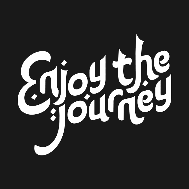 Enjoy the Journey Motivation Typography by hakkamamr