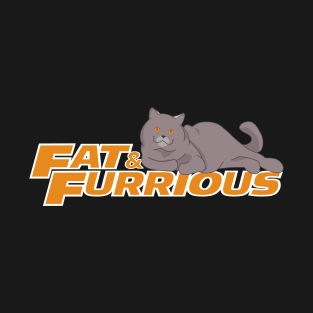 Grey British shorthair cat - Fat and Furrious T-Shirt