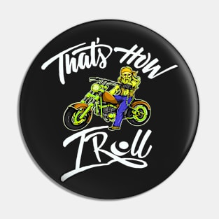 That's how I roll motorcycle shirt Pin