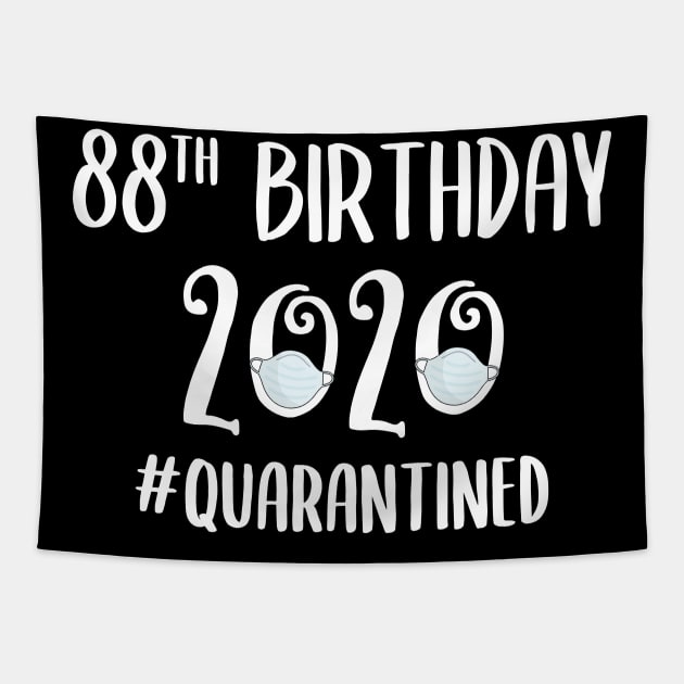 88th Birthday 2020 Quarantined Tapestry by quaranteen